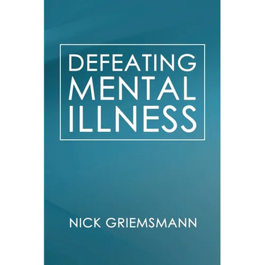 Defeating Mental Illness
