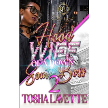 Hood Wife Of A Down South Boss 2: An Urban Romance