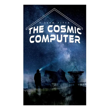 The Cosmic Computer: Terro-Human Future History Novel