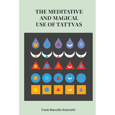 The Meditative and Magical use of Tatva