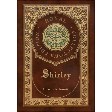 Shirley (Royal Collector's Edition) (Case Laminate Hardcover with Jacket)