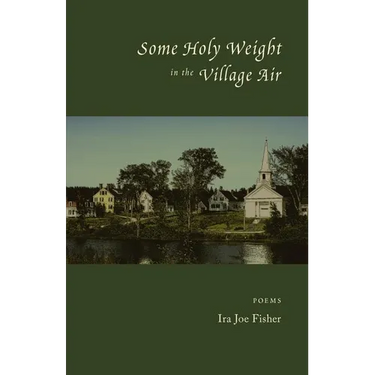 Some Holy Weight in the Village Air