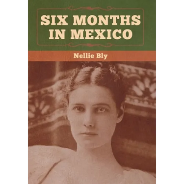 Six Months in Mexico