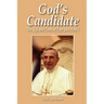 God's Candidate: The Life and Times of Pope John Paul I