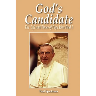 God's Candidate: The Life and Times of Pope John Paul I