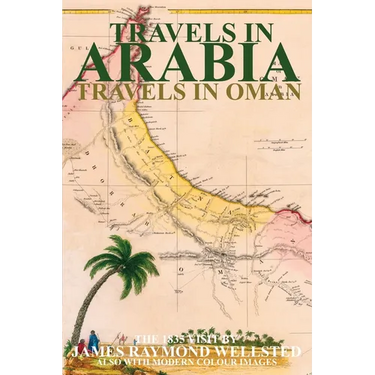 Travels in Arabia: Travels in Oman