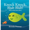 Knock Knock, Blub Blub!: Fishy Underwater Jokes