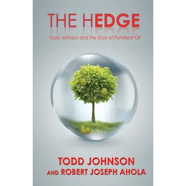 The Hedge: Todd Johnson and the Story of Pomifera(R) Oil