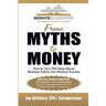 From Myths to Money: How to Turn Old Ideas about Business Failure into Massive Success