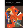 Democracy's Edges