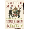 Rough Music: Folk Customs, Transgression and Alternative Britain