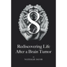 8: Rediscovering Life After a Brain Tumor