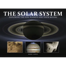 The Solar System: Exploring the Sun, Planets and Their Moons
