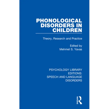 Phonological Disorders in Children: Theory, Research and Practice