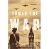 Comes the War