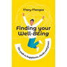 Finding Your Well-BEing: The path to happiness, clarity and peace