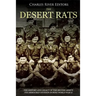 The Desert Rats: The History and Legacy of the British Army's 7th Armoured Division during World War II