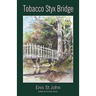 Tobacco Styx Bridge