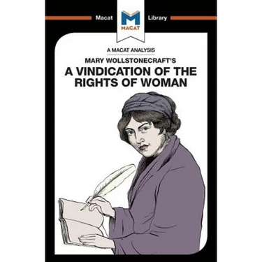 An Analysis of Mary Wollstonecraft's a Vindication of the Rights of Woman