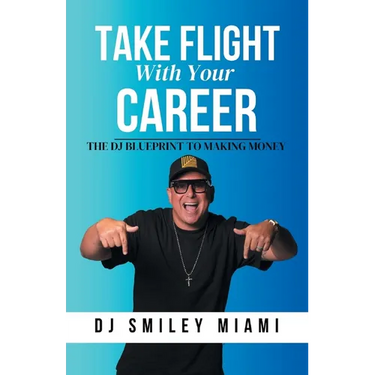 Take Flight With Your Career: The DJ Blueprint to Making Money