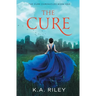 The Cure: A Young Adult Dystopian Novel