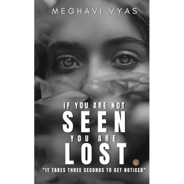 If you are not SEEN you are LOST