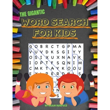 The Gigantic Word Search For Kids: 50 word search puzzles in LARGE PRINT for kids 6 and up