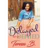 Delayed But Not Denied