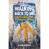 Walking Back to Me: The Ramblings of a Wandering Widow