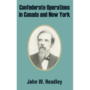 Confederate Operations in Canada and New York