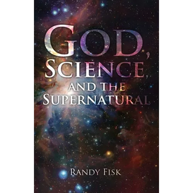 God, Science, and the Supernatural