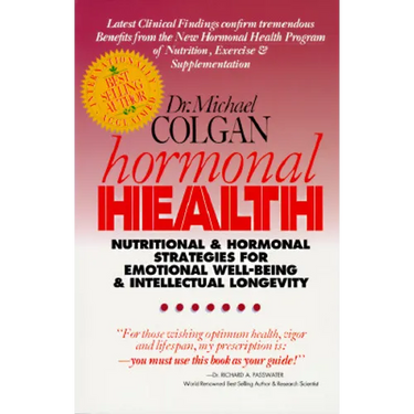 Hormonal Health: Nutritional & Hormonal Strategies for Emotional Well-Being & Intellectual Longevity