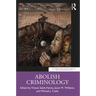 Abolish Criminology