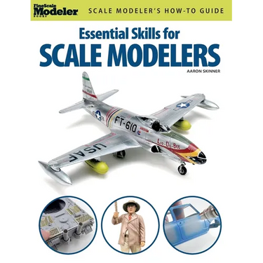 Essential Skills for Scale Modelers