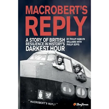 MacRobert's Reply: A Story of British Resilience in History's Darkest Hour