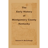 The Early History of Montgomery County, Kentucky
