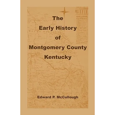 The Early History of Montgomery County, Kentucky