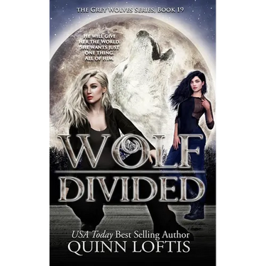 Wolf Divided: Book 19 of the Grey Wolves Series