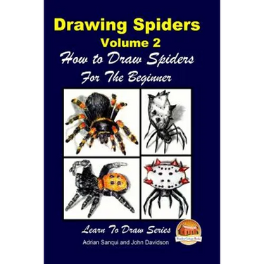 Drawing Spiders Volume 2 - How to Draw Spiders For the Beginner