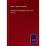 Manual of Homoeopathic Theory and Practice