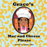 Grace's Mac and Cheese Please: Cooking with Family