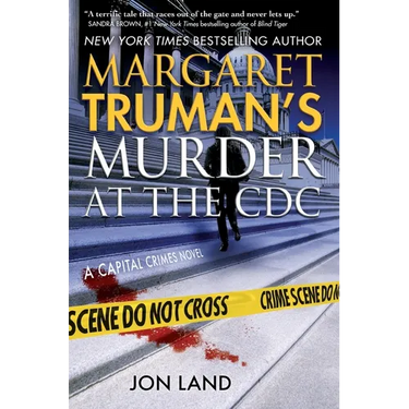Margaret Truman's Murder at the CDC: A Capital Crimes Novel