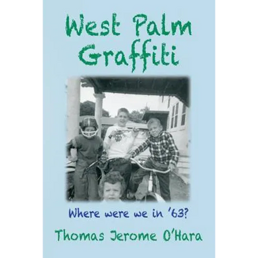 West Palm Graffiti: Where Were We In '63?