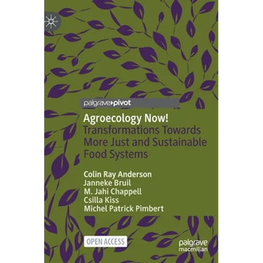 Agroecology Now!: Transformations Towards More Just and Sustainable Food Systems