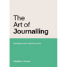 The Art of Journalling: Becoming a more reflective person