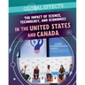 The Impact of Science, Technology, and Economics in the United States and Canada