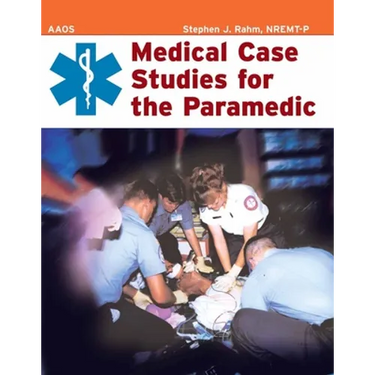 Medical Case Studies for the Paramedic: .