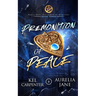 Premonition of Peace: Her Immortal Monsters Book 3