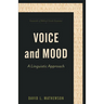 Voice and Mood: A Linguistic Approach