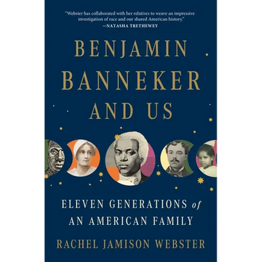 Benjamin Banneker and Us: Eleven Generations of an American Family